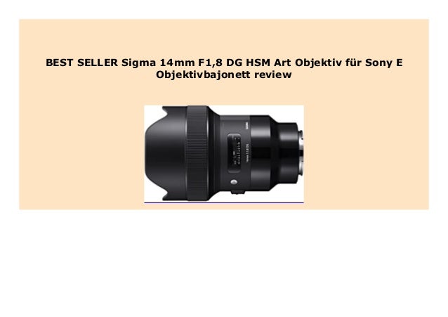 New Sigma 14mm F1 8 Dg Hsm Art Objektiv F R Sony E Objektivbajonett R New Sigma 14mm F1 8 Dg Hsm Art Objektiv F R Sony E Objektivbajonett R