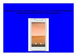 BEST BUY HTC One A9 Smartphone (12,7 cm (5 Zoll) Full HD AMOLED
Touchscreen, 16 GB, Android 6.0) gold review
 