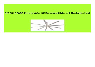 HOT PROMO FARO Extra großer DC Deckenventilator mit Manhattan Licht 3…