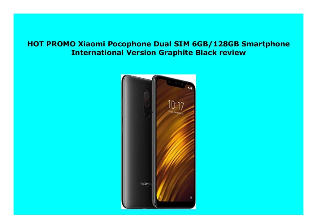 BEST BUY Xiaomi Pocophone Dual SIM 6GB/128GB Smartphone Internationalâ¦