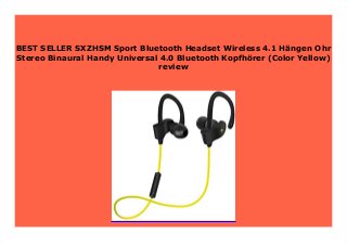 BEST SELLER SXZHSM Sport Bluetooth Headset Wireless 4.1 Hängen Ohr
Stereo Binaural Handy Universal 4.0 Bluetooth Kopfhörer (Color Yellow)
review
 