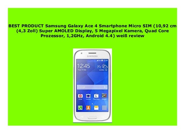 Big Sale Samsung Galaxy Ace 4 Smartphone Micro Sim 10 92 Cm 4 3 Zol