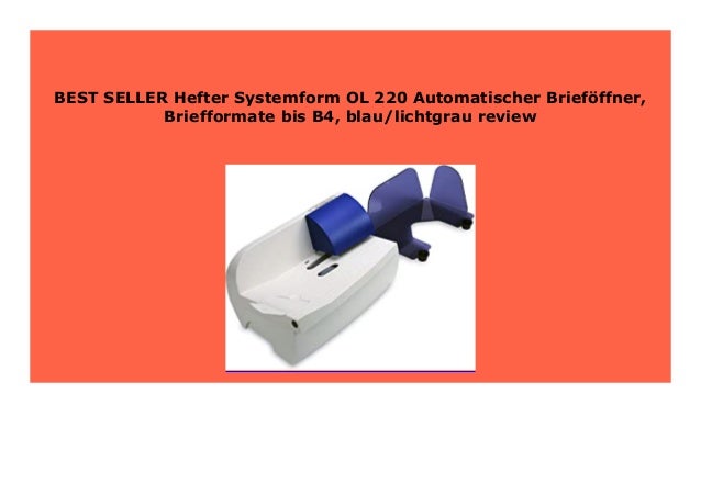 Best Buy Hefter Systemform Ol 2 Automatischer Brief Ffner Brieffor