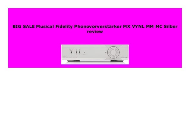 New Musical Fidelity Phonovorverst Rker Mx Vynl Mm Mc Silber Review 5 New Musical Fidelity Phonovorverst Rker Mx Vynl Mm Mc Silber Review 5