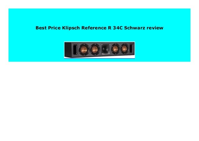 Sell Klipsch Reference R 34c Schwarz Review 569 Sell Klipsch Reference R 34c Schwarz Review 569