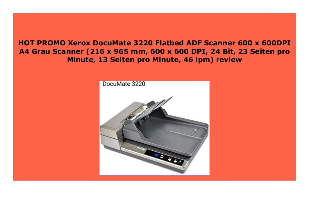 BIG SALE Xerox DocuMate 3220 Flatbed ADF Scanner 600 x 600DPI A4 Grau ...