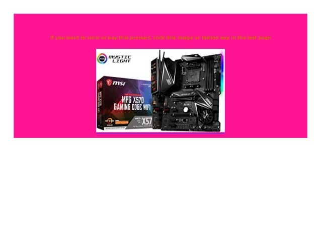 Big Sale Msi Mpg X570 Gaming Edge Wifi Amd Am4 Ddr4 M 2 Usb 3 2 Gen 2