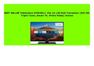BEST SELLER Telefunken XF40G511 102 cm (40 Zoll) Fernseher (Full HD,
Triple Tuner, Smart TV, Prime Video) review
 