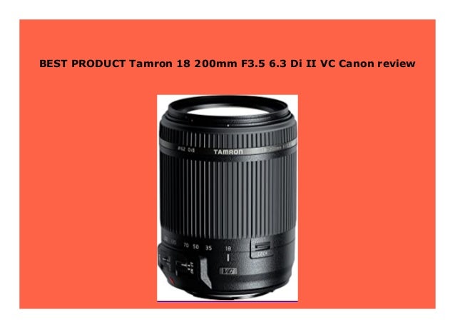 Best Price Tamron 18 0mm F3 5 6 3 Di Ii Vc Canon Review 374