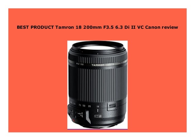 Best Price Tamron 18 0mm F3 5 6 3 Di Ii Vc Canon Review 374 Best Price Tamron 18 0mm F3 5 6 3 Di Ii Vc Canon Review 374