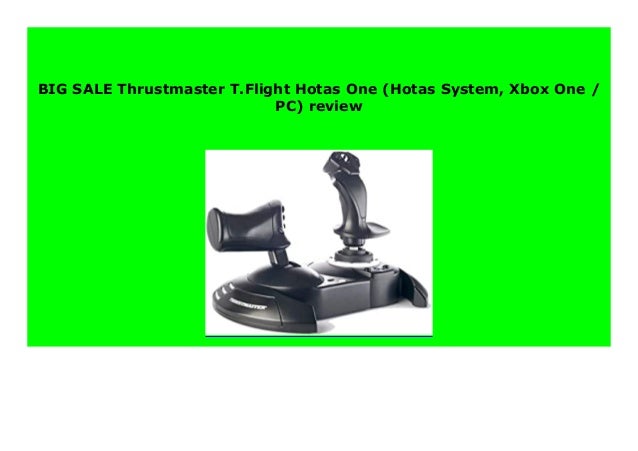 Discount Thrustmaster T Flight Hotas One Hotas System Xbox One Pc
