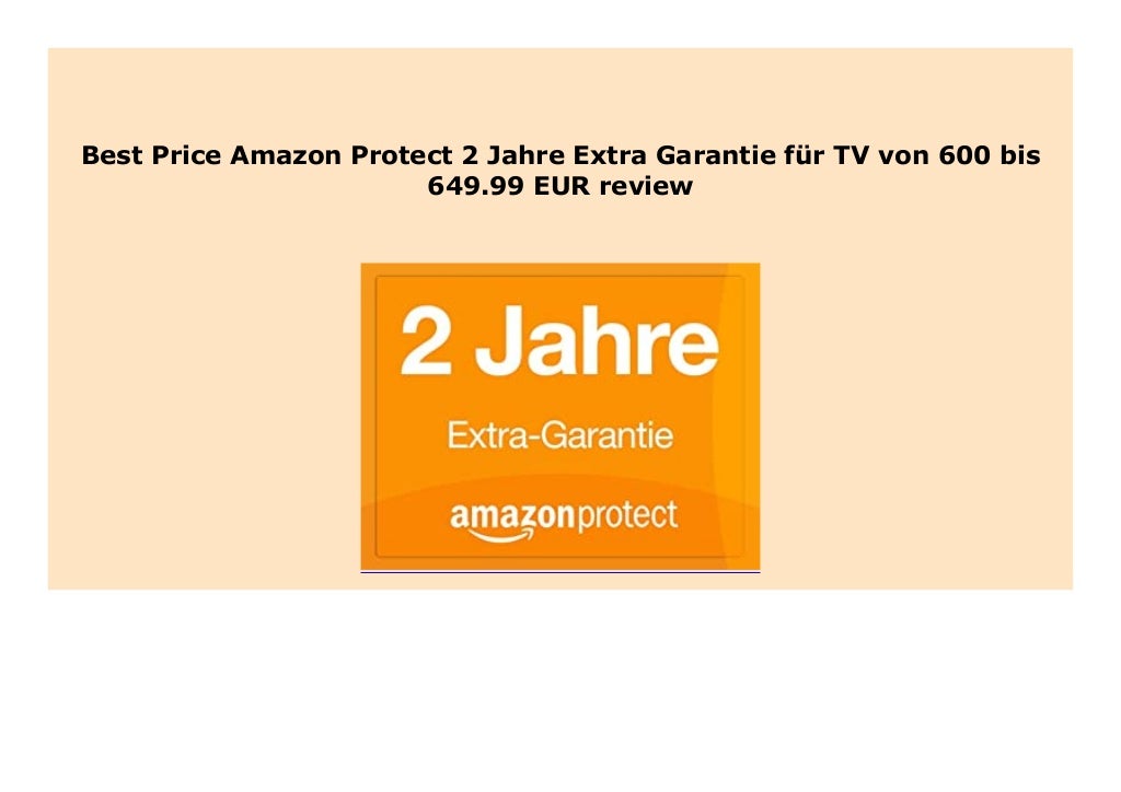 NEW Amazon Protect 2 Jahre Extra Garantie f r TV von 600 bis 649.99 EUR