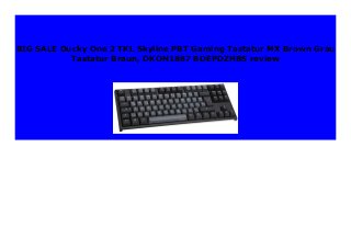 Sell Ducky One 2 Tkl Skyline Pbt Gaming Tastatur Mx Brown Grau Ta