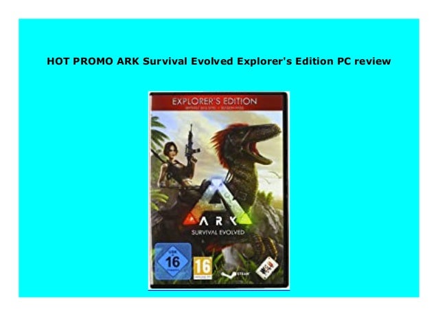 Discount Ark Survival Evolved Explorer S Edition Pc Review 112 Discount Ark Survival Evolved Explorer S Edition Pc Review 112