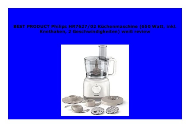 Philips Hr7627 02 Küchenmaschine 2021 Philips Hr7627 02 Küchenmaschine 2021