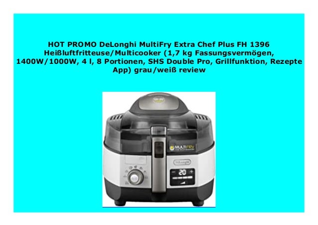 Best Buy Delonghi Multifry Extra Chef Plus Fh 1396 Hei Luftfritteuse