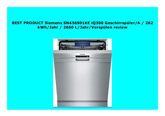 New Siemens Sn436s01ke Iq300 Geschirrsp Ler A 262 Kwh Jahr 2660