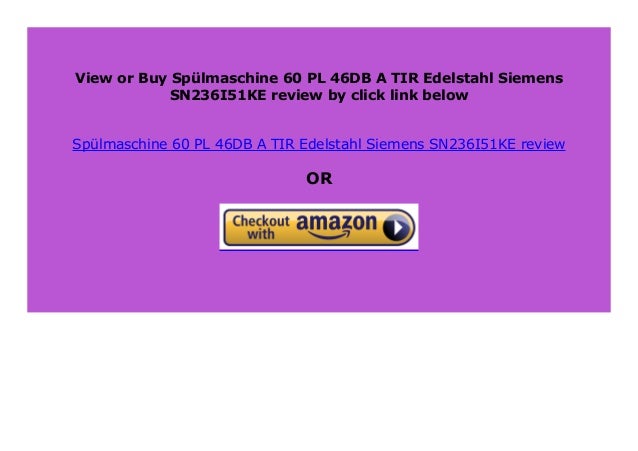 Best Seller Sp Lmaschine 60 Pl 46db A Tir Edelstahl Siemens Sn236i5