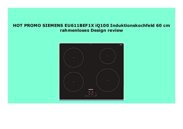 Big Sale Siemens Eu611bef1x Iq100 Induktionskochfeld 60 Cm Rahmenlo