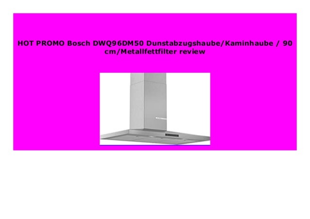 New Bosch Dwq96dm50 Dunstabzugshaube Kaminhaube 90 Cm Metallfettfil