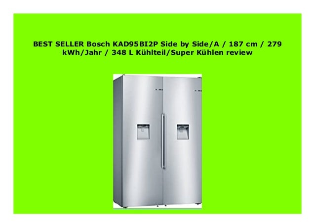 Big Discount Bosch Kad95bi2p Side By Side A 187 Cm 279 Kwh Jahr
