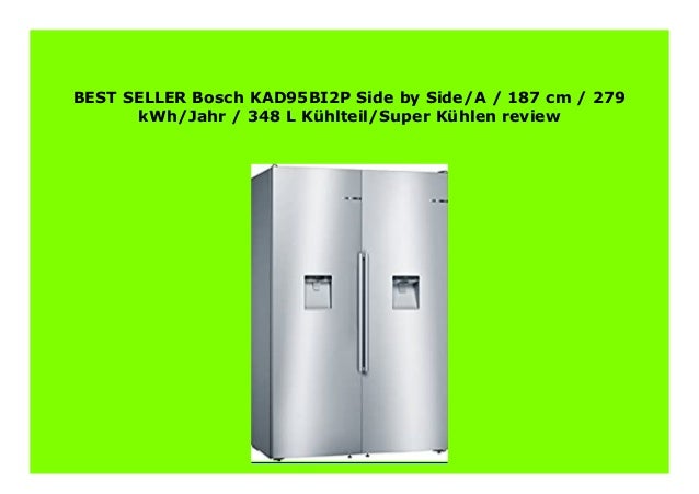 Big Discount Bosch Kad95bi2p Side By Side A 187 Cm 279 Kwh Jahr Big Discount Bosch Kad95bi2p Side By Side A 187 Cm 279 Kwh Jahr