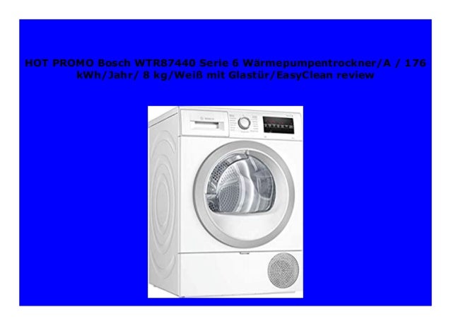 Hot Sale Bosch Wtr87440 Serie 6 W Rmepumpentrockner A 176 Kwh Jah