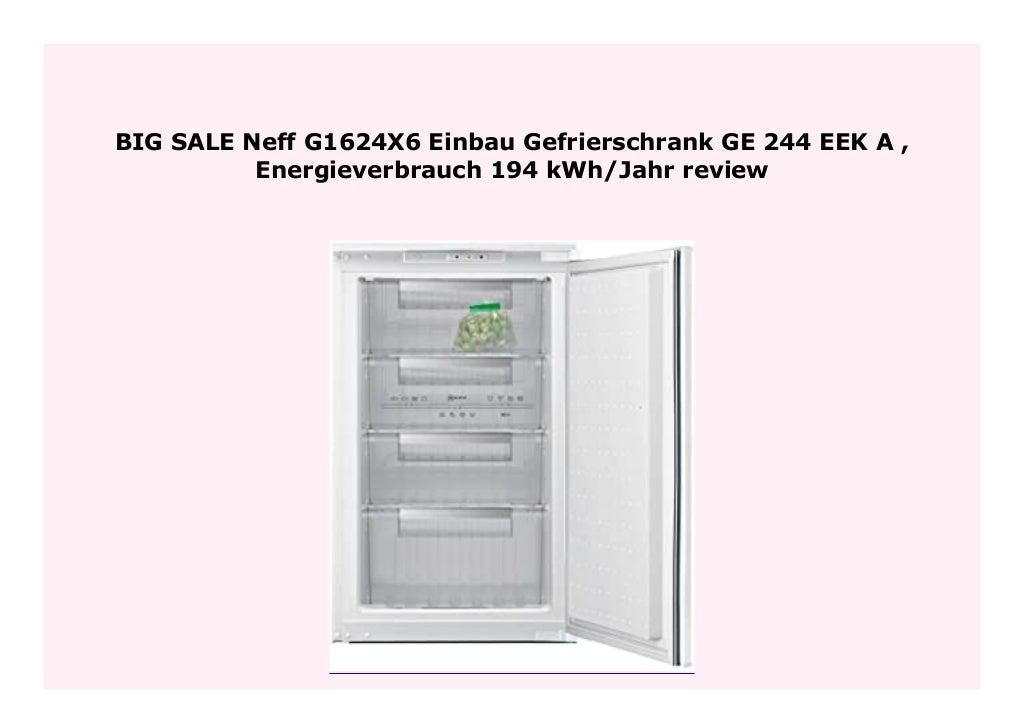 Best Price Neff G1624X6 Einbau Gefrierschrank GE 244 EEK A