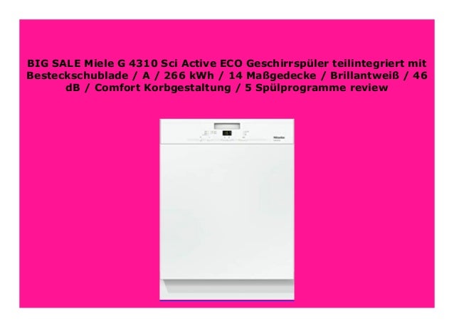 Miele Geschirrspüler G 692 Sci Comfort Grande Plus BEST BUY Miele G 4310 Sci Active ECO Geschirrsp ler teilintegriert mit