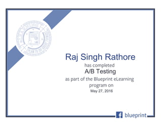 A/B Testing
May 27, 2016
Raj Singh Rathore
 