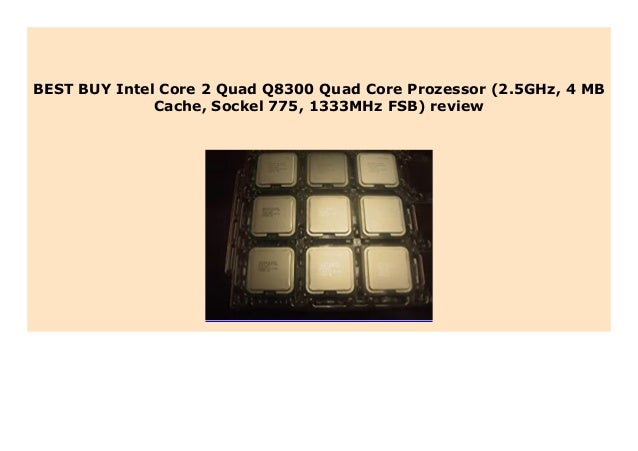 Driver intel core 2 quad q8300 vs core i5