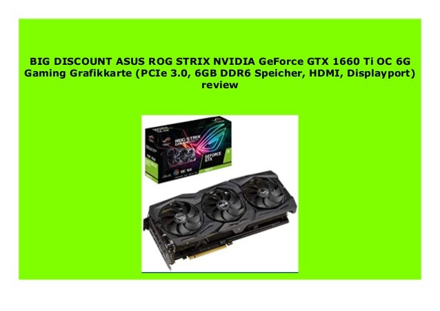 Sell Asus Rog Strix Nvidia Geforce Gtx 1660 Ti Oc 6g Gaming Grafikkar Sell Asus Rog Strix Nvidia Geforce Gtx 1660 Ti Oc 6g Gaming Grafikkar