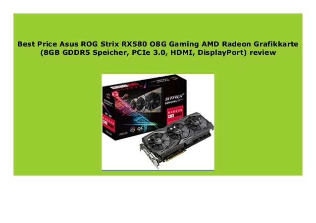 Big Sale Asus Rog Strix Rx580 O8g Gaming Amd Radeon Grafikkarte 8gb Big Sale Asus Rog Strix Rx580 O8g Gaming Amd Radeon Grafikkarte 8gb