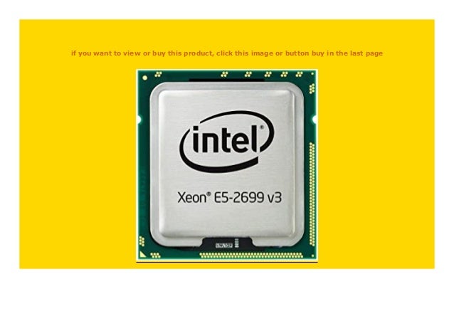 Big Sale Hp 7818 B21 Intel Xeon E5 2699 V3 2 3 Ghz 45 Mb Cache 18 C