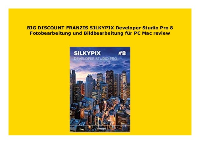 silkypix developer studio pro 8 review silkypix developer studio pro 8 review
