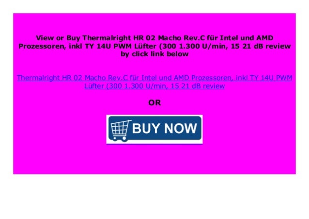 Thermalright HR-02 Macho Rev.C f/ür Intel inkl TY-14U PWM L/üfter und AMD-Prozessoren 300-1.300 U//min, 15-21 dB