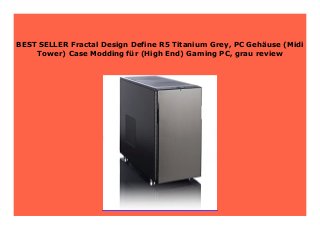 Best Seller Fractal Design Define R5 Titanium Grey Pc Geh Use Midi