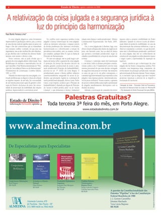 Estado 4 de Direito, agosto e setembro de 2008 
A relativização da coisa julgada e a segurança jurídica à 
A coisa julgada afigura-se como ferramenta 
imprescindível à pacificação coletiva, pois, a certeza 
de uma decisão judicial significa para as partes em 
litígio o fim das controvérsias que as mantinham 
em constante conflito. Contudo, em que pese sua 
importância, não se deve atribuir-lhe valor absoluto, 
já que absoluto não é nenhum dos direitos funda-mentais, 
nem mesmo o direito à vida. 
Nesse contexto, não se pode olvidar que a 
garantia da coisa julgada admite relativização. Essa 
flexibilização do instituto é materializada à luz do 
que Canotilho e Vital Moreira denominam de “Prin-cípio 
da Concordância Prática ou da Harmonização” 
(Fundamentos da Constituição. Coimbra Editora, 
1991, p. 139). 
Tratando da relativização da coisa julgada, o in-tricado 
problema que se afigura é a busca de solução 
ao seguinte impasse: de um lado, há a necessidade 
de um sistema processual capaz de garantir a efeti-vação 
do Direito e da Justiça; de outro, há a neces-sidade 
de preservação da estabilidade das relações 
jurídicas, imprescindível à convivência social. 
No conflito entre segurança jurídica (coisa 
julgada) e Justiça (relativização da coisa julgada), 
caberá ao intérprete solucionar o impasse através 
da devida ponderação dos interesses envolvidos, 
harmonizando-os e identificando a relação de 
prevalência entre ambos, sem, no entanto, excluir, 
por completo, qualquer deles. É o que se chama de 
Princípio da Harmonização. 
No caso em espeque, não se pode negar a pri-mazia 
da Justiça sobre a garantia da coisa julgada. 
O princípio da Justiça das decisões decorre da 
própria garantia constitucional de acesso à pres-tação 
jurisdicional (Princípio da Inafastabilidade), 
prevista no art. 5º, XXXV, da Carta Magna. O 
jurisdicionado possui o direito público subjetivo 
constitucionalmente assegurado de acesso ao Ju-diciário, 
que pressupõe, registre-se, a prestação de 
tutela jurisdicional adequada, efetiva e justa. Pedro 
Lenza, a esse respeito, esclarece que o Princípio da 
Inafastabilidade é chamado por alguns de Princípio 
do “acesso à ordem jurídica justa” ou do “acesso 
à Justiça”, o que demonstra a íntima e inafastável 
relação entre Justiça e tutela jurisdicional. (Direito 
Constitucional Esquematizado. São Paulo, 2005, 
p. 540). 
Ora, a coisa julgada não é absoluta, logo, seus 
efeitos restam enfraquecidos diante da exigência do 
justo, não havendo como, face ao ideal de Justiça 
que permeia a atividade jurisdicional, negar ao 
cidadão a possibilidade de correção de uma decisão 
errônea. 
A Justiça é o princípio maior da Constituição 
e, com efeito, todos os demais princípios constitu-cionais 
cedem a ela. É inadmissível conviver num 
sistema processual em que uma decisão carregada 
de carga lesiva não possa ser revertida. São inúmeros 
os casos em que se vê, em pólos contrapostos, o 
comando legal determinando seja respeitada a coisa 
julgada e uma injustiça patente, demonstrada atra-vés 
de prova irrefutável. Nessas ocasiões, a garantia 
do acesso à ordem jurídica justa repele a perenização 
de julgados manifestamente discrepantes com os 
ditames da Justiça. 
Ademais, a eternização de comandos decisórios 
injustos afeta a própria credibilidade do Poder 
Judiciário. Quando os críticos à teoria da relativi-zação 
falam em perda de credibilidade, no caso da 
desconstituição das sentenças definitivas, o que se 
observa é exatamente o contrário, vez que descredi-tante 
não é a flexibilização ponderada e justificável 
da coisa julgada, mas sim ter conhecimento da 
existência de um julgado reconhecidamente injusto 
e negar à parte a oportunidade de reparação do 
equívoco. 
Assim, conclui-se que a relativização da coisa 
julgada não faz brotar a insegurança jurídica. Pelo 
contrário, essa insegurança surge, exatamente, do 
envilecimento da prestação jurisdicional, marcado 
pela eternização de decisões injustas. Nesse compas-so, 
a conclusão a que se chega é que não é razoável 
perpetuar injustiças a pretexto de se impedir a 
eternização de incertezas. 
*Advogado da União – Procurador Chefe da Procuradoria- 
Seccional da Advocacia-Geral da União em Petrolina/PE 
– Pós-Graduando em Direito Processual Civil pela UNISUL. 
Raul Murilo Fonseca Lima* 
luz do princípio da harmonização 
Palestras Gratuitas? 
Toda terceira 3ª feira do mês, em Porto Alegre. 
www.estadodedireito.com.br 
 