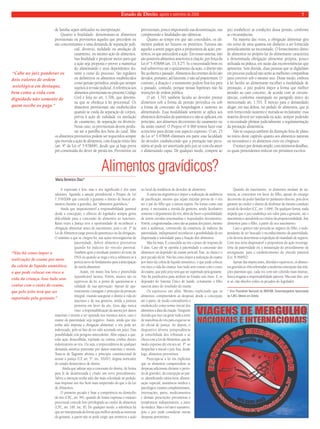 Estado de Direito, agosto e setembro de 2008 7 
de família sejam utilizados na interpretação. 
Quanto à finalidade, denominam-se alimentos 
provisionais ou provisórios aqueles que precedem ou 
são concomitantes a uma demanda de separação judi-cial, 
divórcio, nulidade ou anulação de 
casamento, ou mesmo ação de alimentos. 
Sua finalidade é propiciar meios para que 
a ação seja proposta e prover a mantença 
do alimentando e seus dependentes du-rante 
o curso do processo. São regulares 
ou definitivos os alimentos estabelecidos 
como pensão periódica, ainda que sempre 
sujeitos à revisão judicial. A referência aos 
alimentos provisionais no presente Código 
Civil é feita no art. 1.706, que determi-na 
que se obedeça à lei processual. Os 
alimentos provisionais são estabelecidos 
quando se cuida da separação de corpos, 
prévia à ação de nulidade ou anulação 
de casamento, de separação ou divórcio. 
Nesse caso, os provisionais devem perdu-rar 
até a partilha dos bens do casal. Mas 
os alimentos provisórios podem ser requeridos sempre 
que movida a ação de alimentos, com fixação initio litis 
(art. 4º da Lei nº 5.478/68), desde que já haja prova 
pré-constituída do dever de prestá-los. Provisórios ou 
provisionais, pouco importando sua denominação, sua 
compreensão e finalidades são idênticas. 
Quanto ao tempo em que são concedidos, os ali-mentos 
podem ser futuros ou pretéritos. Futuros são 
aqueles a serem pagos após a propositura da ação; pre-téritos, 
os que antecedem a ação. Em nosso sistema, não 
são possíveis alimentos anteriores à citação, por força da 
Lei nº 5.478/68 (art. 13, § 2º). Se o necessitado bem ou 
mal sobreviveu até o ajuizamento da ação, o direito não 
lhe acoberta o passado. Alimentos decorrentes da lei são 
devidos, portanto, ad futurum, e não ad praeteritum. O 
contrato, a doação e o testamento podem fixá-los para 
o passado, contudo, porque nessas hipóteses não há 
restrições de ordem pública. 
O art. 1.701 também faculta ao devedor prestar 
alimentos sob a forma de pensão periódica ou sob 
a forma de concessão de hospedagem e sustento ao 
alimentando. Essa modalidade somente se aplica aos 
alimentos derivados do parentesco e não se aplicará, em 
princípio, aos alimentos decorrentes do casamento ou 
da união estável. O Projeto nº 6.960 tentou fazer esse 
acréscimo para deixar esse aspecto expresso. O art. 25 
da Lei nº 5.478/68 eliminara em parte essa faculdade 
do devedor, estabelecendo que a prestação não pecu-niária 
só pode ser autorizada pelo juiz se com ela anuir 
o alimentando capaz. De qualquer modo, compete ao 
juiz estabelecer as condições dessa pensão, conforme 
as circunstâncias. 
Na maioria das vezes, a obrigação alimentar gira 
em torno de uma quantia em dinheiro a ser fornecida 
periodicamente ao necessitado. O fornecimento direto 
de alimentos no próprio lar do alimentante caracteriza 
a denominada obrigação alimentar própria, pouco 
utilizada na prática, em razão das inconveniências que 
apresenta. Sem dúvida, duas pessoas que se digladiam 
em processo judicial não serão as melhores companhias 
para conviver sob o mesmo teto. Desse modo, embora 
a lei faculte ao alimentante escolher a modalidade de 
prestação, o juiz poderá impor a forma que melhor 
atender ao caso concreto, de acordo com as circuns-tâncias, 
conforme estampado no parágrafo único do 
mencionado art. 1.701. É inócuo para o demandado 
alegar, em sua defesa, no pedido de alimentos, que já 
vem fornecendo sustento e morada ao reclamante: essa 
matéria deverá ser sopesada na ação, sempre podendo 
o necessitado pleitear judicialmente a regulamentação 
da prestação alimentícia. 
Não se esqueça também da distinção feita de plano 
no início deste capítulo quanto aos alimentos naturais 
ou necessários e os alimentos civis ou côngruos. 
O tema é por demais amplo, com inúmeros detalhes, 
os quais pretendemos enfocar em próximos escritos. 
Alimentos gravídicos? 
Maria Berenice Dias* 
A expressão é feia, mas o seu significado é dos mais 
salutares. Aguarda a sanção presidencial o Projeto de Lei 
7.376/2006 que concede à gestante o direito de buscar ali-mentos 
durante a gravidez, daí “alimentos gravídicos.” 
Ainda que inquestionável a responsabilidade parental 
desde a concepção, o silêncio do legislador sempre gerou 
dificuldade para a concessão de alimentos ao nascituro. 
Raras vezes a Justiça teve a oportunidade de reconhecer a 
obrigação alimentar antes do nascimento, pois o art. 2º da 
Lei de Alimentos exige prova do parentesco ou da obrigação. 
O máximo a que se chegou foi, nas ações investigatórias de 
paternidade, deferir alimentos provisórios 
quando há indícios do vínculo parental. 
Também após o resultado positivo do teste de 
DNA ou quando se nega o réu a submeter-se à 
perícia serve de fundamento para a antecipação 
da tutela alimentar. 
Assim, em muito boa hora é preenchida 
injustificável lacuna. Porém, muitos são os 
equívocos da lei, a ponto de questionar-se a 
validade de sua aprovação. Apesar de apa-rentemente 
consagrar o princípio da proteção 
integral, visando assegurar o direito à vida do 
nascituro e de sua genitora, nítida a postura 
protetiva em favor do réu. Gera algo nunca 
visto: a responsabilização da autora por danos 
materiais e morais a ser apurada nos mesmos autos, caso o 
exame da paternidade seja negativo. Assim, ainda que não 
tenha sido imposta a obrigação alimentar, o réu pode ser 
indenizado, pelo só fato de ter sido acionado em juízo. Esta 
possibilidade cria perigoso antecedente. Abre espaço a que, 
toda ação desacolhida, rejeitada ou extinta confira direito 
indenizatório ao réu. Ou seja, a improcedência de qualquer 
demanda autoriza pretensão por danos materiais e morais. 
Trata-se de flagrante afronta o princípio constitucional de 
acesso à justiça (CF, art. 5º, inc. XXXV), dogma norteador 
do estado democrático de direito. 
Ainda que salutar seja a concessão do direito, de forma 
para lá de desarrazoada é criado um novo procedimento. 
Talvez a intenção tenha sido dar mais celeridade ao pedido, 
mas imprime um rito bem mais emperrado do que o da Lei 
de Alimentos. 
O primeiro pecado é fixar a competência no domicílio 
do réu (CPC, art. 94), quando de forma expressa o estatuto 
processual concede foro privilegiado ao credor de alimentos 
(CPC, art. 100, inc. II). De qualquer modo, a referência há 
que ser interpretada da forma que melhor atenda ao interesse 
da gestante, a quem não se pode exigir que promova a ação 
no local da residência do devedor de alimentos. 
A outra incongruência é impor a realização de audiência 
de justificação, mesmo que sejam trazidas provas de o réu 
ser o pai do filho que a autora espera. Da forma como está 
posto, é necessária a ouvida da genitora, sendo facultativo 
somente o depoimento do réu, além de haver a possibilidade 
de serem ouvidas testemunhas e requisitados documentos. 
Porém, congestionadas como são as pautas dos juízes, mesmo 
sem a audiência, convencido da existência de indícios da 
paternidade, indispensável reconhecer a possibilidade de ser 
dispensada a solenidade para a fixação dos alimentos. 
Mas há mais. É concedido ao réu o prazo de resposta de 
5 dias. Caso ele se oponha à paternidade a concessão dos 
alimentos vai depender de exame pericial. Este, às claras é o 
pior pecado da lei. Não há como impor a realização de exame 
por meio da coleta de líquido amniótico, o que pode colocar 
em risco a vida da criança. Isso tudo sem contar com o custo 
do exame, que pelo jeito terá que ser suportado pela gestante. 
Não há justificativa para atribuir ao Estado este ônus. E, se 
depender do Sistema Único de Saúde, certamente o filho 
nascerá antes do resultado do exame. 
Os equívocos vão além. Mesmo explicitado que os 
alimentos compreendem as despesas desde a concepção 
até o parto, de modo contraditório é 
estabelecido como termo inicial dos 
alimentos a data da citação. Ninguém 
duvida que isso vai gerar toda a sorte 
de manobras do réu para esquivar-se 
do oficial de justiça. Ao depois, o 
dispositivo afronta jurisprudência 
já consolidada dos tribunais e se 
choca com a Lei de Alimentos, que de 
modo expresso diz em seu art. 4º: ao 
despachar a inicial o juiz fixa, desde 
logo, alimentos provisórios. 
Preocupa-se a lei em explicitar 
que os alimentos compreendem as 
despesas adicionais durante o perío-do 
de gravidez, da concepção ao par-to, 
identificando vários itens: alimen-tação 
especial, assistência médica e 
psicológica, exames complementares, 
internações, parto, medicamentos 
e demais prescrições preventivas e 
terapêuticas indispensáveis, a juízo 
do médico. Mas o rol não é exaustivo, 
pois o juiz pode considerar outras 
despesas pertinentes. 
Quando do nascimento, os alimentos mudam de na-tureza, 
se convertem em favor do filho, apesar do encargo 
decorrente do poder familiar ter parâmetro diverso, pois deve 
garantir ao credor o direito de desfrutar da mesma condição 
social do devedor (CC, art. 1.694). De qualquer forma, nada 
impede que o juiz estabeleça um valor para a gestante, até o 
nascimento e atendendo ao critério da proporcionalidade, fixe 
alimentos para o filho, a partir do seu nascimento. 
Caso o genitor não proceda ao registro do filho, e inde-pendente 
de ser buscado o reconhecimento da paternidade, 
a lei deveria determinar a expedição do mandado de registro. 
Com isso seria dispensável a propositura da ação investiga-tória 
da paternidade ou a instauração do procedimento de 
averiguação, para o estabelecimento do vínculo parental 
(Lei 8.560/92). 
Apesar das imprecisões, dúvidas e equívocos, os alimen-tos 
gravídicos vêm referendar a moderna concepção das rela-ções 
parentais que, cada vez com um colorido mais intenso, 
busca resgatar a responsabilidade paterna. Mas este fato, por 
si só, não absolve todos os pecados do legislador. 
* Vice Presidente Nacional do IBDFAM, Desembargadora Apoenstada 
do TJRS, Mestre em Direito 
“Cabe ao juiz ponderar os 
dois valores de ordem 
axiológica em destaque, 
bem como a vida com 
dignidade não somente de 
quem recebe os paga ” 
“Não há como impor a 
realização de exame por meio 
da coleta de líquido amniótico, 
o que pode colocar em risco a 
vida da criança. Isso tudo sem 
contar com o custo do exame, 
que pelo jeito terá que ser 
suportado pela gestante.” 
 