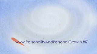 www.PersonalityAndPersonalGrowth.BIZ
 