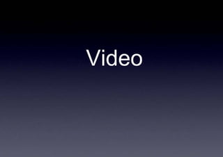 Video
 