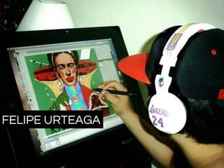 FELIPE URTEAGA
 