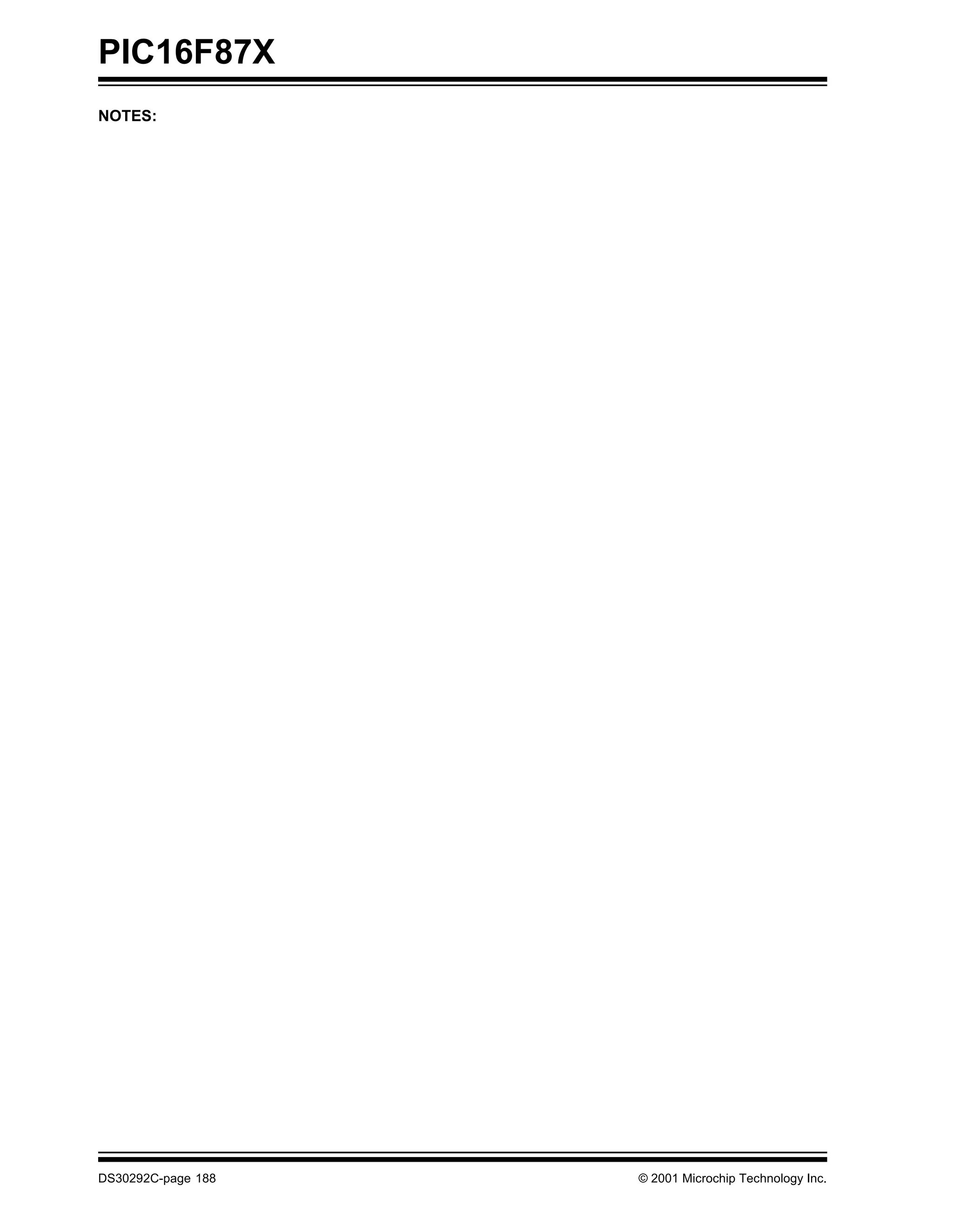 PIC16F87X
NOTES:




DS30292C-page 188   © 2001 Microchip Technology Inc.
 