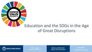 Education and the SDGs in the Age
of Great Disruptions
1
 