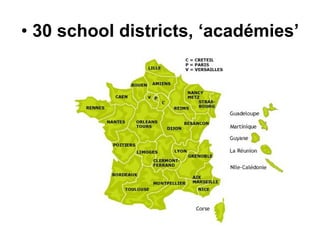 • 30 school districts, ‘académies’