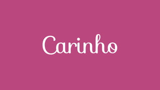 Carinho
 