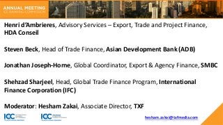 ICC BANKING COMMISSION JAKARTA 2017: Day 1(wed 5 April) stream 2: 16h30 - Multilateral and ECA Activity in South Asia: