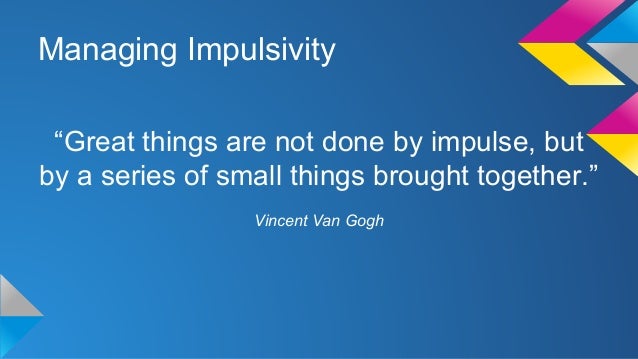 managing impulsivity