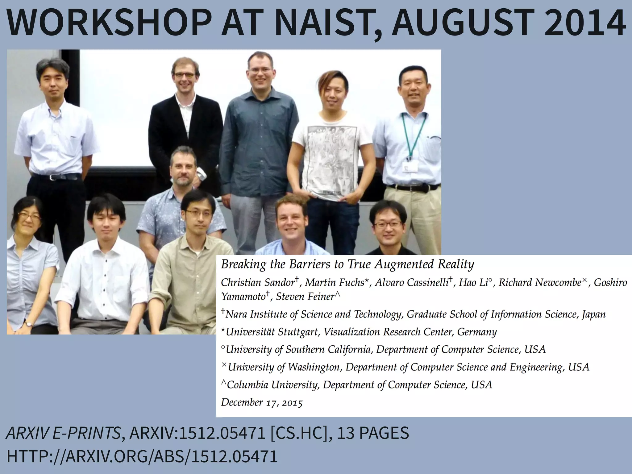 WORKSHOP AT NAIST, AUGUST 2014
ARXIV E-PRINTS, ARXIV:1512.05471 [CS.HC], 13 PAGES
HTTP://ARXIV.ORG/ABS/1512.05471
 