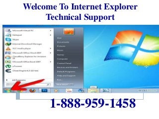 Welcome To Internet Explorer
Technical Support
1-888-959-1458
 